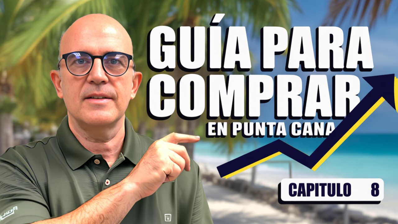 Guía paso a paso para comprar en Punta Cana siendo extranjero