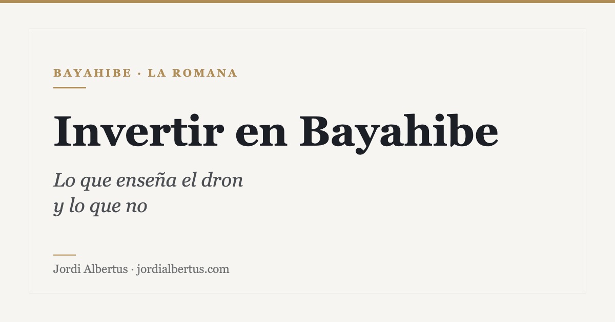 Invertir en Bayahibe: portada del artículo sobre la zona de Dominicus y La Romana