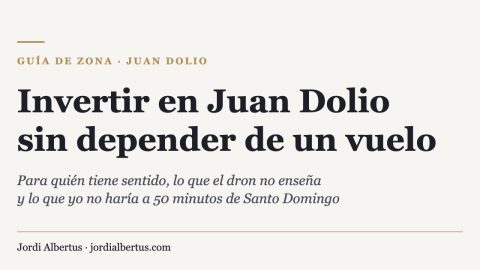 Invertir en Juan Dolio: lo que enseña el dron y lo que no