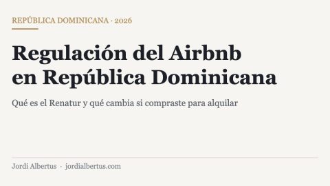 Regulación del Airbnb en República Dominicana: qué cambia si compraste para alquilar